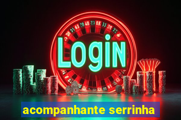 acompanhante serrinha